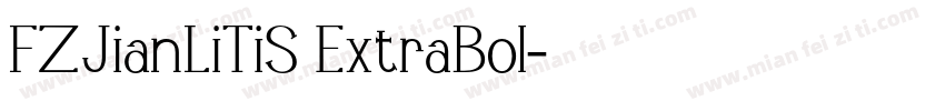 FZJianLiTiS ExtraBol字体转换